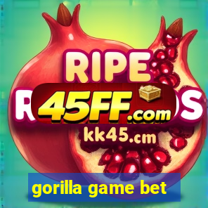 gorilla game bet